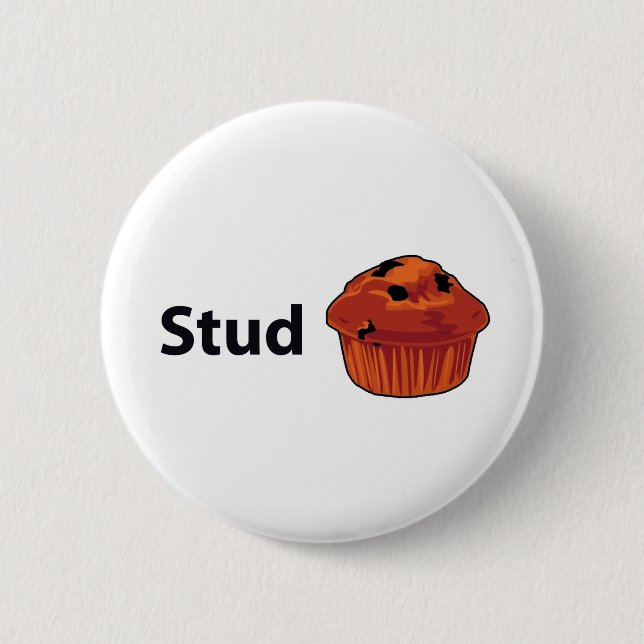 Stud Muffin 6 Cm Round Badge (Front)