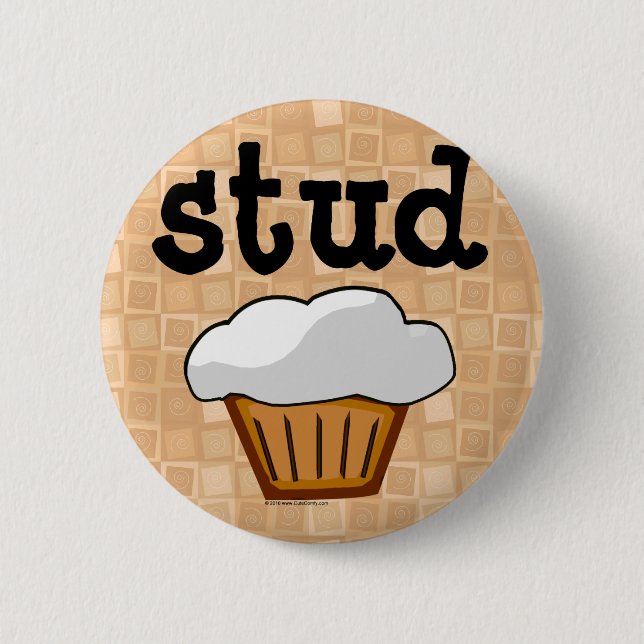 Stud Muffin 6 Cm Round Badge (Front)