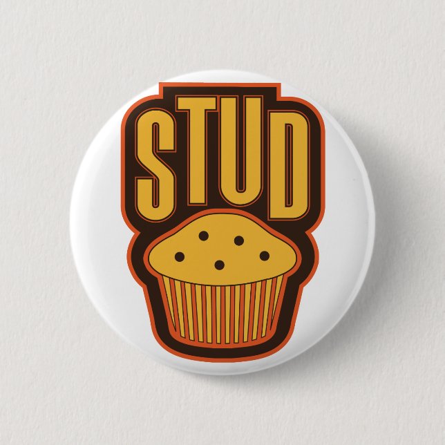 Stud Muffin 6 Cm Round Badge (Front)
