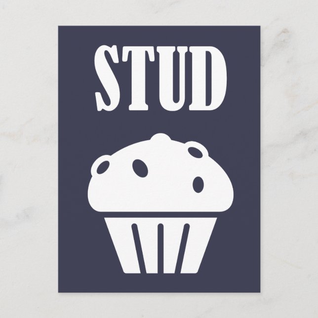 STUD Muffin Manly Tough Guy Funny Gift Good Lookin Postcard (Front)