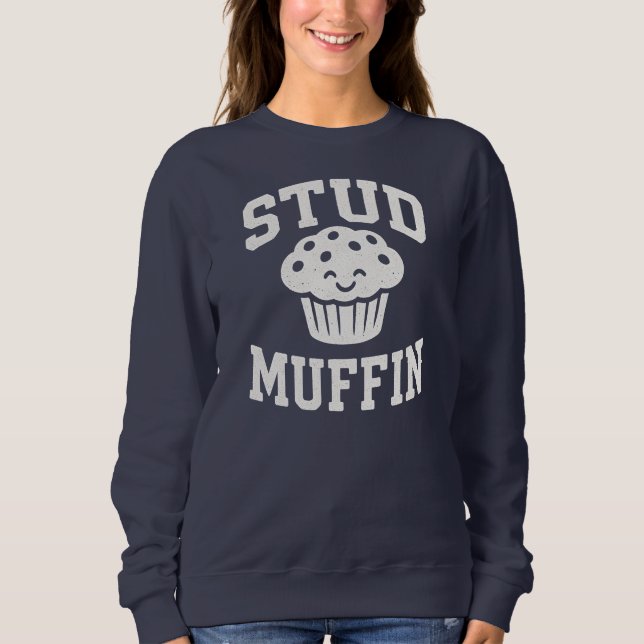 Stud  muffin  sweatshirt (Front)