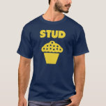 STUD MUFFIN T-Shirt<br><div class="desc">STUD MUFFIN</div>