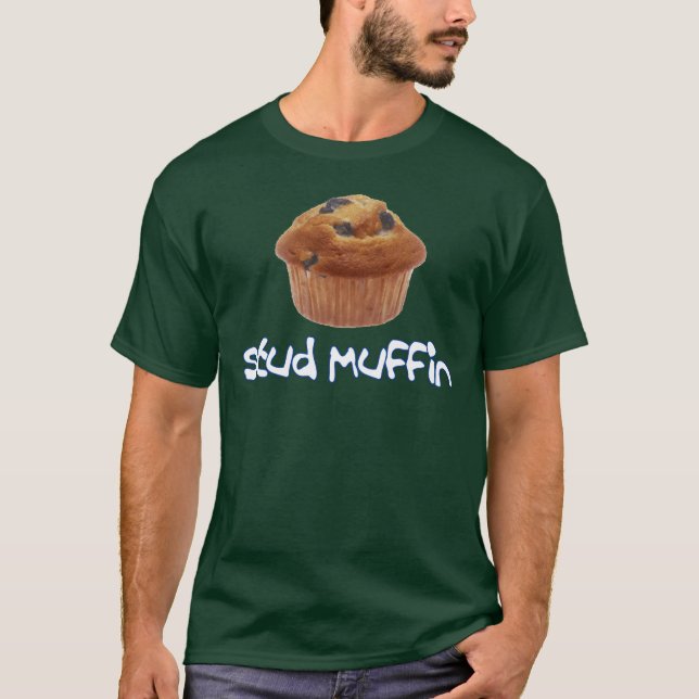 Stud Muffin T-Shirt (Front)