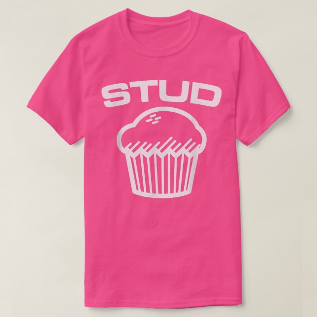 Stud Muffin  T-Shirt (Design Front)