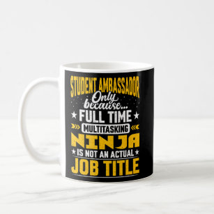 Student Ambassador Job Title   Academic Ambassador Coffee Mug