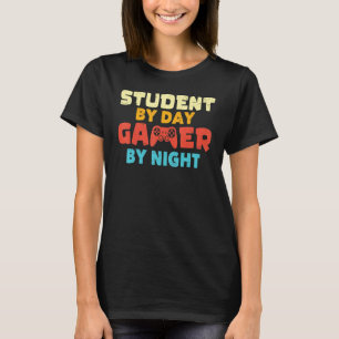 Student By Day Gamer By Night Meme For Gamers T-Shirt