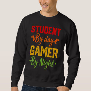 Student By Day Gamer By Night Vintage Gamer Meme Sweatshirt