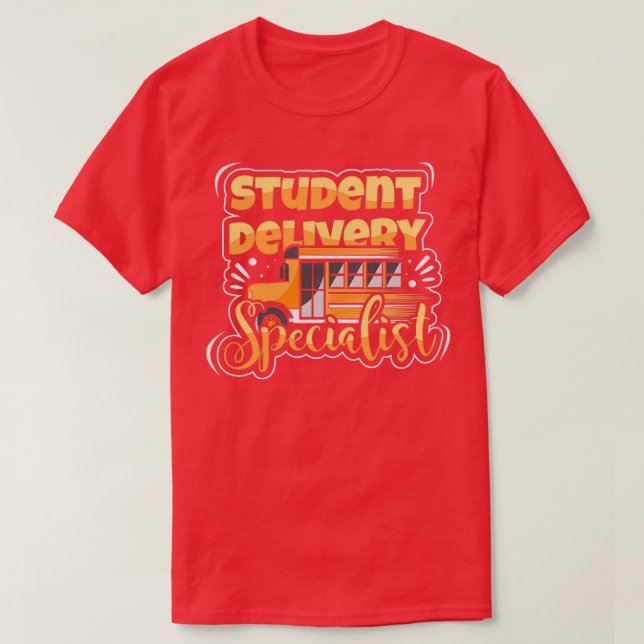 Student Delivery Specialist Bus Driver Shuttle 2 T-Shirt (Design Front)