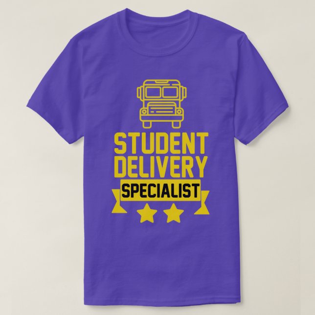 Student Delivery Specialist Funny School Bus Drive T-Shirt (Design Front)