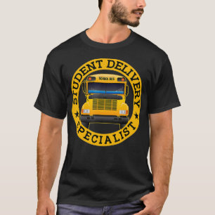 Student Delivery Specialist Funny School Bus Drive T-Shirt