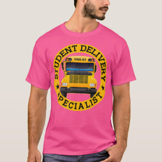 Student Delivery Specialist Funny School Bus Drive T-Shirt