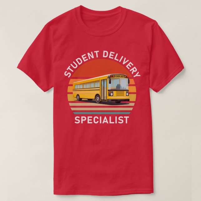Student Delivery Specialist School Bus 2 T-Shirt (Design Front)