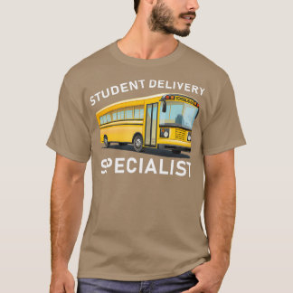 Student Delivery Specialist School Bus 5 T-Shirt