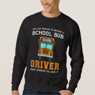Student Delivery Specialist School Bus Driver Coac Sweatshirt