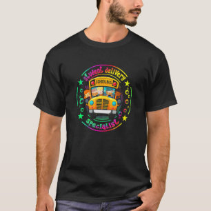 Student Delivery Specialist School Bus Driver Driv T-Shirt