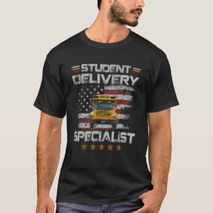 Student Delivery Specialist  School Bus Driver T-Shirt