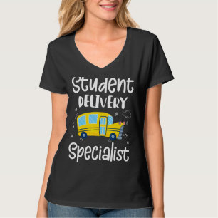Student Delivery Specialist School Bus Driver T-Shirt