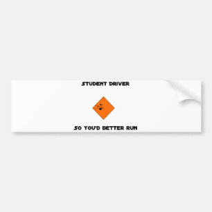 "Student Driver, Run Away" Bumper Sticker