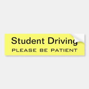 Student driving, please be patient yellow bumper sticker