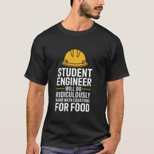Student Engineer Engineering Math Equations Humour T-Shirt
