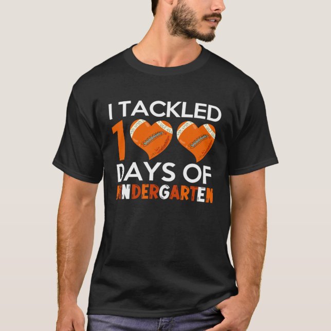 Student Football Fan I Tackled 100 Days Of Kinderg T-Shirt (Front)