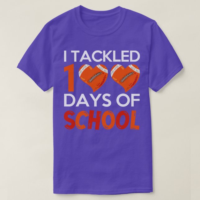 Student Funny  Fan I Tackled 100 Days Of School T-Shirt (Design Front)