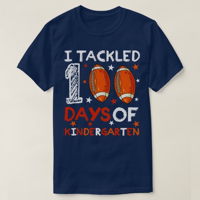 Student Funny  Saying I Tackled 100 Days Of Kinder T-Shirt (Design Front)