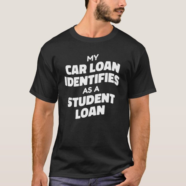 Student Loan  Free Education Debt T-Shirt (Front)