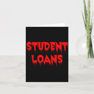 Student Loans - Funny and Scary Halloween Card