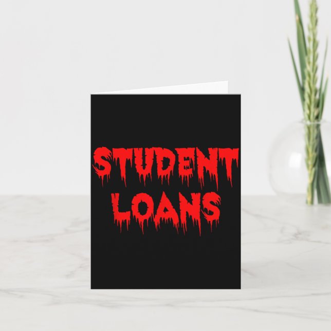 Student Loans - Funny and Scary Halloween Card (Front)