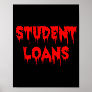 Student Loans - Funny and Scary Halloween Poster