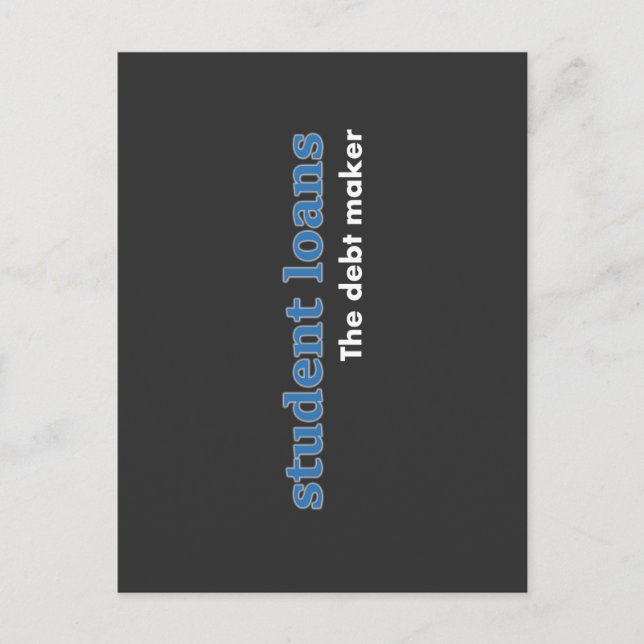 student loans the debt maker postcard (Front)