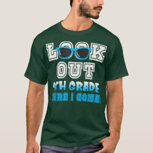 Student Look Out Fourth Grade Here I Come Back To T-Shirt
