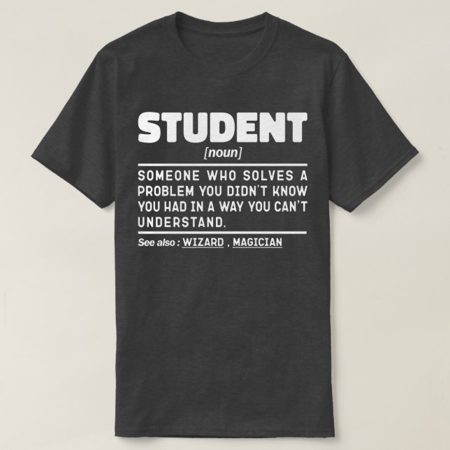Student Noun Definition Funny Graduation Present T-Shirt (Design Front)