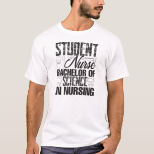 Student Nurse – Bachelor of Science T-Shirt