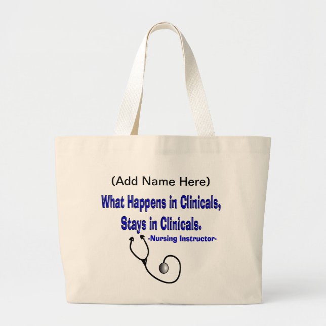Student Nurse Clinical Instructor Gift Large Tote Bag (Front)