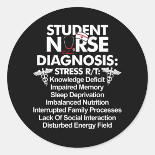 Student Nurse Diagnosis Nursing School Student Nur Classic Round Sticker