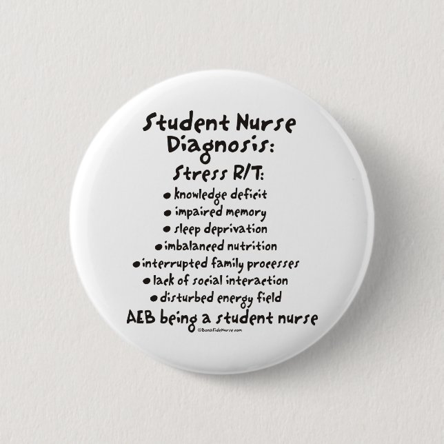 Student Nurse Diagnosis: Stress 6 Cm Round Badge (Front)