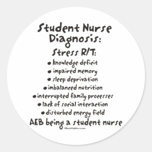 Student Nurse Diagnosis: Stress Classic Round Sticker