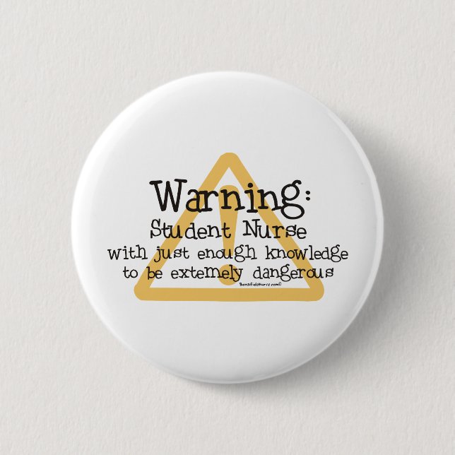 Student Nurse Warning 6 Cm Round Badge (Front)