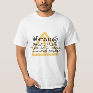 Student Nurse Warning T-Shirt
