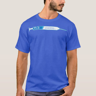 Student PhD Loading Gift Idea 5 T-Shirt