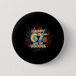 Student Six Seven Trending 67 Happy 67th Day Of Sc 6 Cm Round Badge