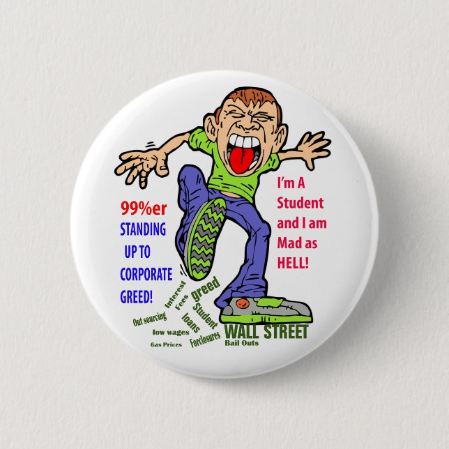 STUDENT STANDING UP TO CORPORATE GREED BUTTON (Front)
