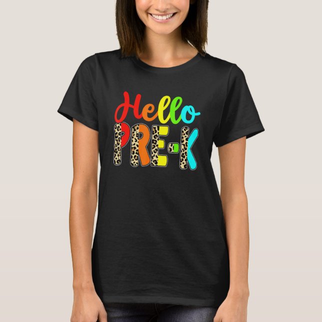 Student Teacher Hello Pre K Leopard Back To School T-Shirt (Front)