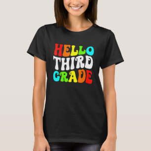 Student Teacher Hello Third Grade Back To School F T-Shirt