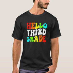 Student Teacher Hello Third Grade Back To School F T-Shirt