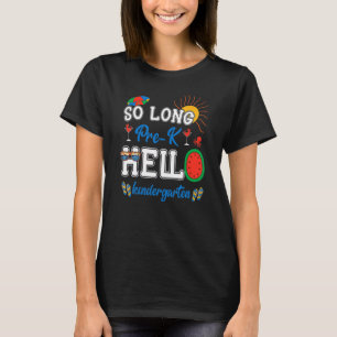 Student Teacher Summer So Long Pre K Hello Kinderg T-Shirt