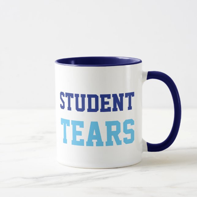 Student Tears teacher humour coffee mug (Right)