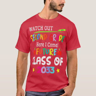 Student Watch Out Second Grade I Come Future Class T-Shirt